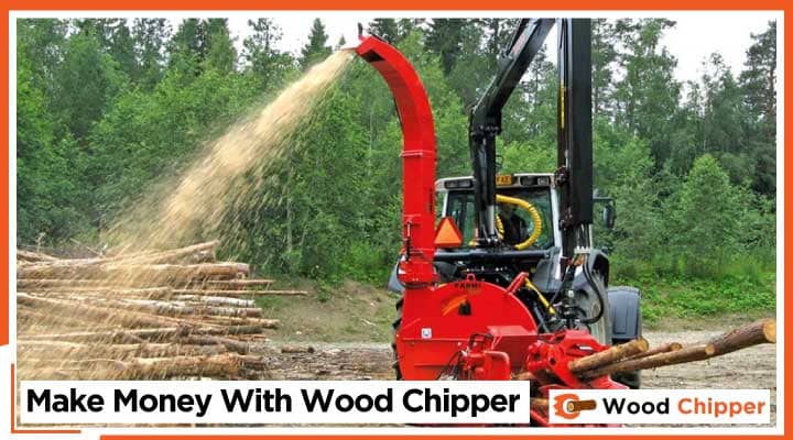 How To Make Money With Wood Chipper